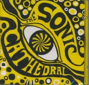 The Psychedelic sounds of the sonic cathedral - 